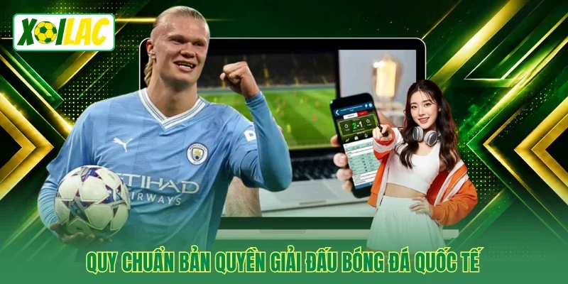 Quy chuẩn bản quyền giải đấu bóng đá quốc tế