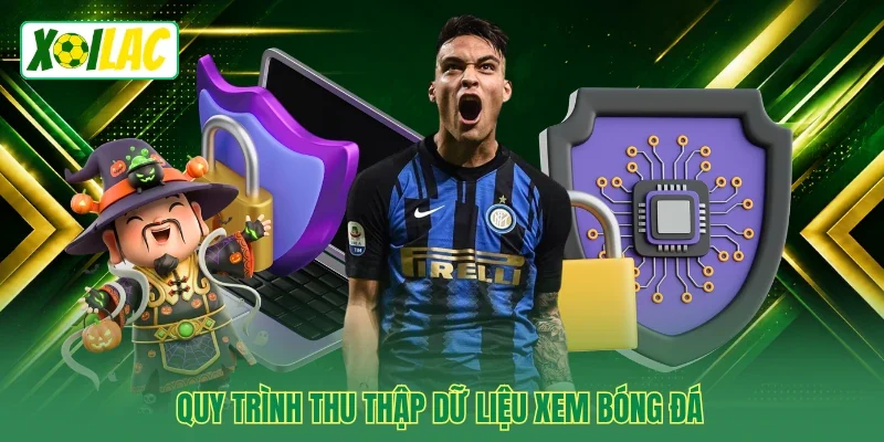 Quy định bảo mật thông tin xem bóng đá