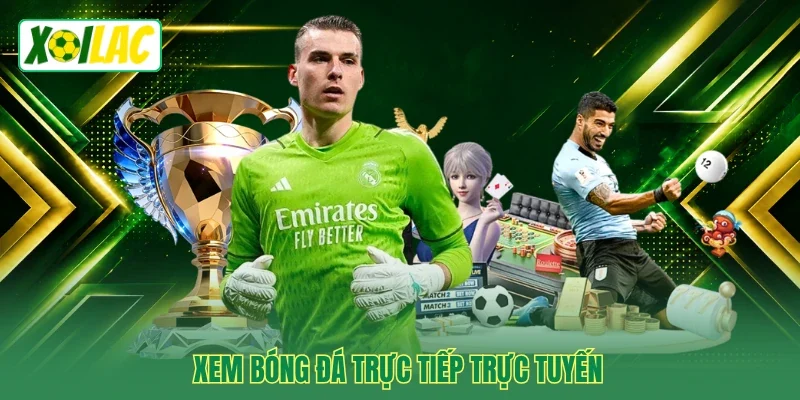 Xem bóng đá trực tiếp trực tuyến